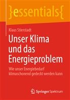 Klaus Stierstadt - Unser Klima und das Energieproblem
