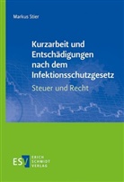 Markus Stier - Kurzarbeit und Entschädigungen nach dem Infektionsschutzgesetz - Steuer und Recht