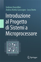 Giulian Donzellini, Giuliano Donzellini, Andrea Matti Garavagno, Andrea Mattia Garavagno, Onet, Luca Oneto - Introduzione al Progetto di Sistemi a Microprocessore