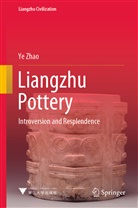 Ye Zhao - Liangzhu Pottery