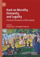 Ansga Lyssy, Ansgar Lyssy, Yeomans, Yeomans, Christopher Yeomans - Kant on Morality, Humanity, and Legality