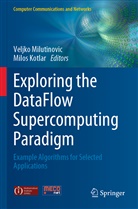 Kotlar, Kotlar, Milos Kotlar, Veljk Milutinovic, Veljko Milutinovic - Exploring the DataFlow Supercomputing Paradigm