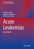 Elihu Estey, Stefan H. Faderl, Hagop M. Kantarjian, Hago M Kantarjian, Hagop M Kantarjian - Acute Leukemias
