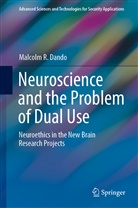 Malcolm R Dando, Malcolm R. Dando - Neuroscience and the Problem of Dual Use