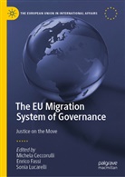 Michela Ceccorulli, Enric Fassi, Enrico Fassi, Sonia Lucarelli - The EU Migration System of Governance