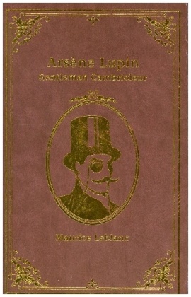 Maurice Leblanc, Leblanc-m - Arsène Lupin. Arsène Lupin, gentleman cambrioleur Arsène Lupin