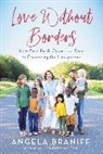 Angela Braniff - Love Without Borders