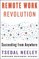 Tsedal Neeley - Remote Work Revolution