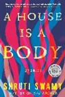 Shruti Swamy - House Is a Body