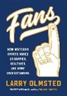 Larry Olmsted - Fans