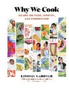 Lindsay Gardner, Gardner Lindsay - Why We Cook