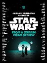 RenAce Ahdieh, Renee Ahdieh, Renée Ahdieh, Pierce Brown, Meg Cabot, Okorafo... - From a Certain Point of View (Star Wars)