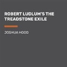 Joshua Hood - Robert Ludlum's The Treadstone Exile