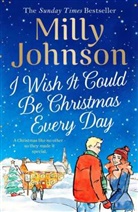 Milly Johnson, Johnson Milly - I Wish It Could Be Christmas Every Day