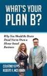 Courtney Epps, Robert A. McFadden - What's Your Plan B?