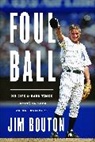 Jim Bouton, Bouton Jim - Foul Ball