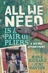 June Gaston, Mark Richard - All We Need is a Pair of Pliers