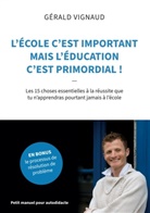 Gérald Vignaud - L'école c'est important mais l'éducation c'est primordial !