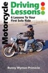 Bunny Wyymann Primacio - Motorcycle Driving Lessons/I NEVER WANTED A MOTORCYCLE
