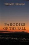 Thomas Grissom - Parodies of the Fall