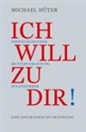 Michael Hüter - Ich will zu dir!