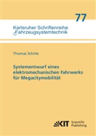 Thomas Schirle - Systementwurf eines elektromechanischen Fahrwerks für Megacitymobilität