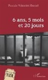 Pascale Valentini-Daniel - 6 ans, 5 mois et 20 jours