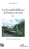 Pierre Holvoët - Les Evangiles bibliques de l'enfance de Jésus
