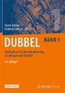 Beate Bender, Beat Bender (Prof. Dr.), Beate Bender (Prof. Dr.), Dietmar Göhlich, Göhlich (Prof. Dr.), Göhlich (Prof. Dr.) - Dubbel Taschenbuch für den Maschinenbau 1: Grundlagen und Tabellen