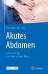 Franz (Dr.) Haselhoff, M, Dirk (Prof. Dr.) Uhlmann, Dir Uhlmann, Dirk Uhlmann, Dirk Uhlmann (Prof. Dr.) - Akutes Abdomen - Soforthilfe für den chirurgischen Alltag