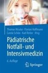 Florian Hoffmann, Florian (Dr. Hoffmann, Nicolai, Thomas Nicolai, Thomas (Prof. Dr. Nicolai, Thomas (Prof. Dr.) Nicolai... - Pädiatrische Notfall- und Intensivmedizin