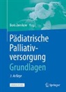 Zernikow, Bori Zernikow, Boris Zernikow - Pädiatrische Palliativversorgung – Grundlagen