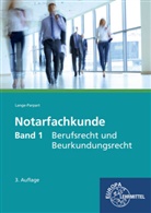 Stefan Lange-Parpart - Notarfachkunde - 1: Berufsrecht und Beurkundungsrecht