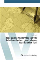 Ramiz Daniz - Der Wissenschaftler ist vor Jahrhunderten gestorben - Nasiraddin Tusi