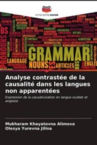 Mukharam Khayatovn Alimova, Mukharam Khayatovna Alimova, Olesya Yurevn Jilina, Olesya Yurevna Jilina - Analyse contrastée de la causalité dans les langues non apparentées