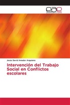 Jesús David Amador Anguiano - Intervención del Trabajo Social en Conflictos escolares