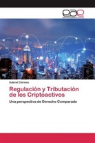 Gabriel Chirinos - Regulación y Tributación de los Criptoactivos