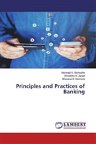 Vishwajit Barbudhe, Vishwajit K Barbudhe, Vishwajit K. Barbudhe, Karmore, Bhavana S. Karmore, Shraddha Zanjat... - Principles and Practices of Banking