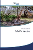 Gakuo Joseph, Gakuo Joseph Kariuki - Safari Ya Nyanjani