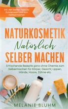 Melanie Bluhm - Naturkosmetik natürlich selber machen