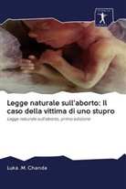 Luka . M. Chanda, Luka .M. Chanda, Luka M Chanda - Legge naturale sull'aborto: Il caso della vittima di uno stupro