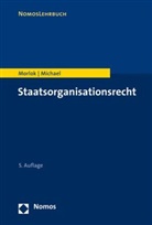 Lothar Michael, Marti Morlok, Martin Morlok - Staatsorganisationsrecht