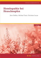 Jör Dahler, Jörn Dahler, Chris Lucae, Christian Lucae, Michae Teut, Michael Teut... - Homöopathie bei Heuschnupfen