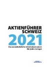 Valentin Ade, Verlag Finanz und Wirtschaft AG - Aktienführer Schweiz 2021