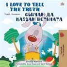 Shelley Admont, Kidkiddos Books - I Love to Tell the Truth (English Bulgarian Bilingual Children's Book)