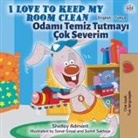 Shelley Admont, Kidkiddos Books - I Love to Keep My Room Clean (English Turkish Bilingual Children's Book)