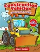 Harper Hall, Happy Harper, Harper Hall - Construction Vehicles Coloring Book