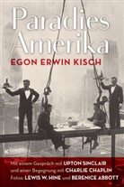 Egon Erwin Kisch, Berenice Abbott, Lewis W. Hine - Paradies Amerika