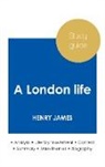 Henry James - Study guide A London life by Henry James (in-depth literary analysis and complete summary)