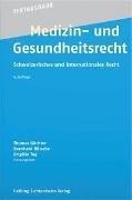 Thomas Gächter, Bernhard Rütsche, Brigitte Tag - Medizin- und Gesundheitsrecht Schweizerisches und internationales Recht - Textausgabe, Stand 1.7.2020
